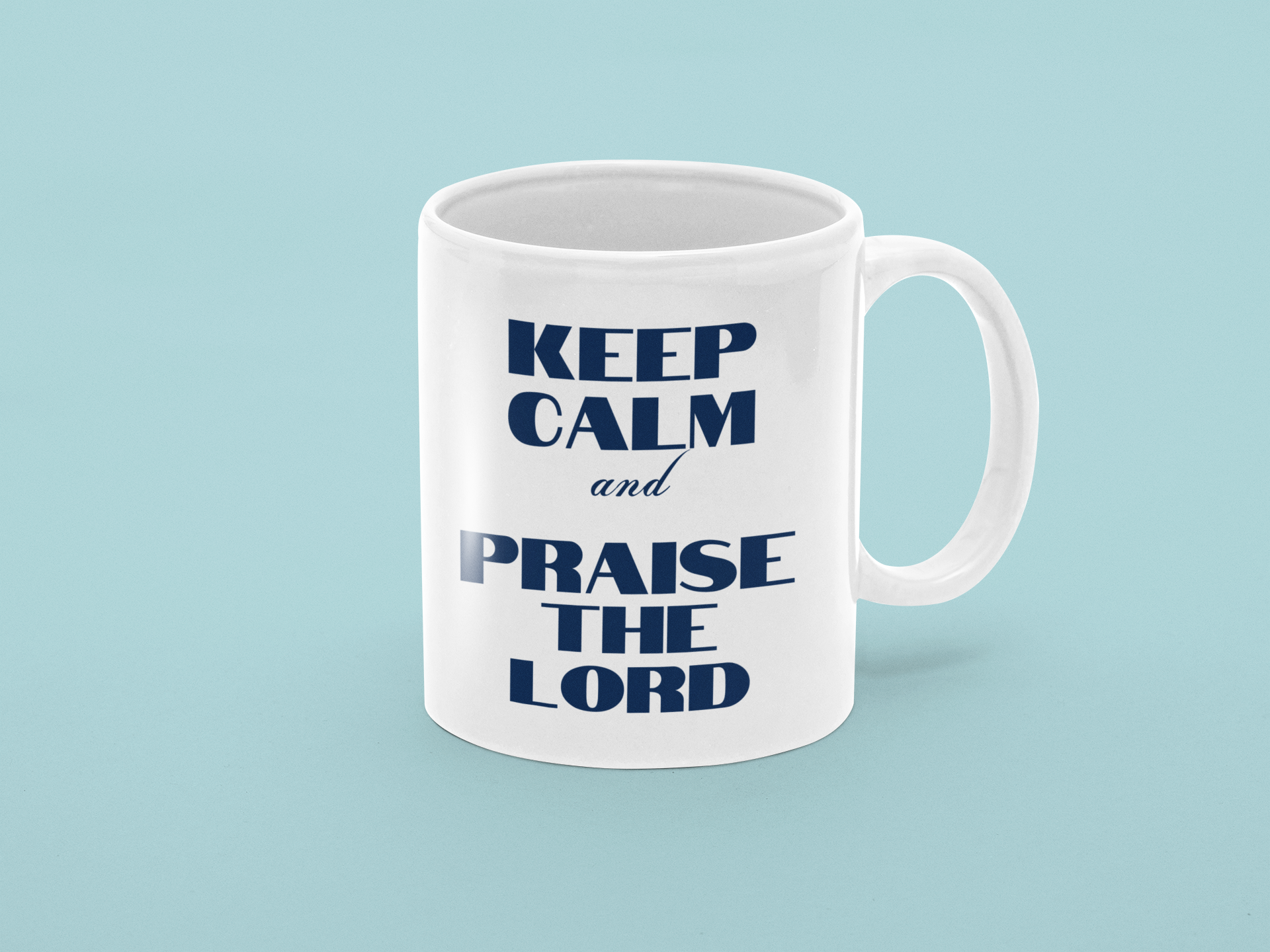 Mug "Keep Calm and Praise the Lord"