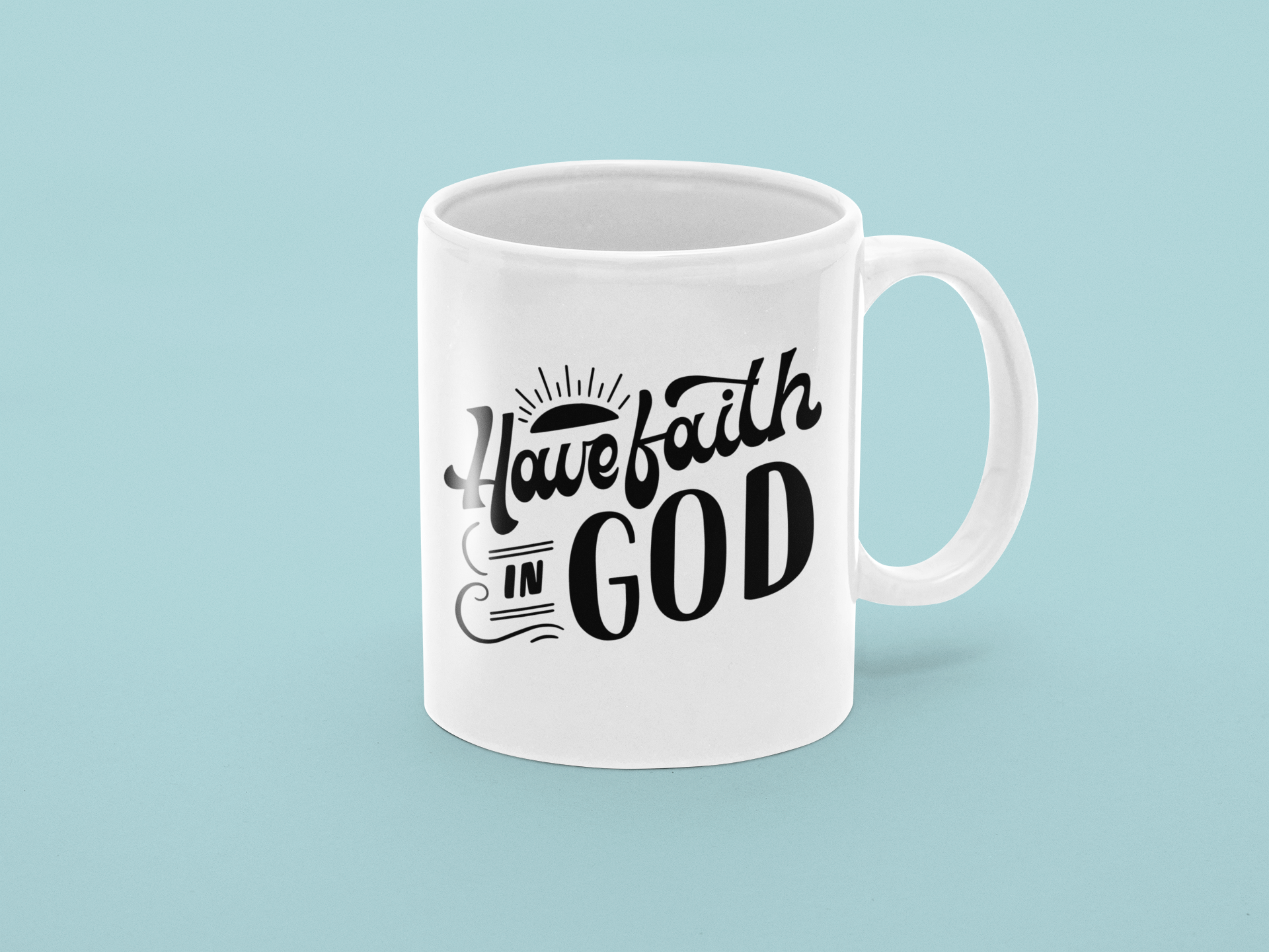 Mug "Have Faith in God"